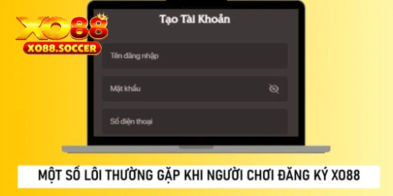 Lưu ý phải nhớ để đăng ký XO88 thành công